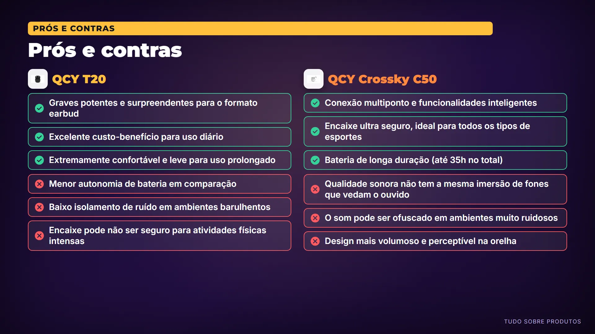 Prós e contras: O que pesa a favor e contra cada um.