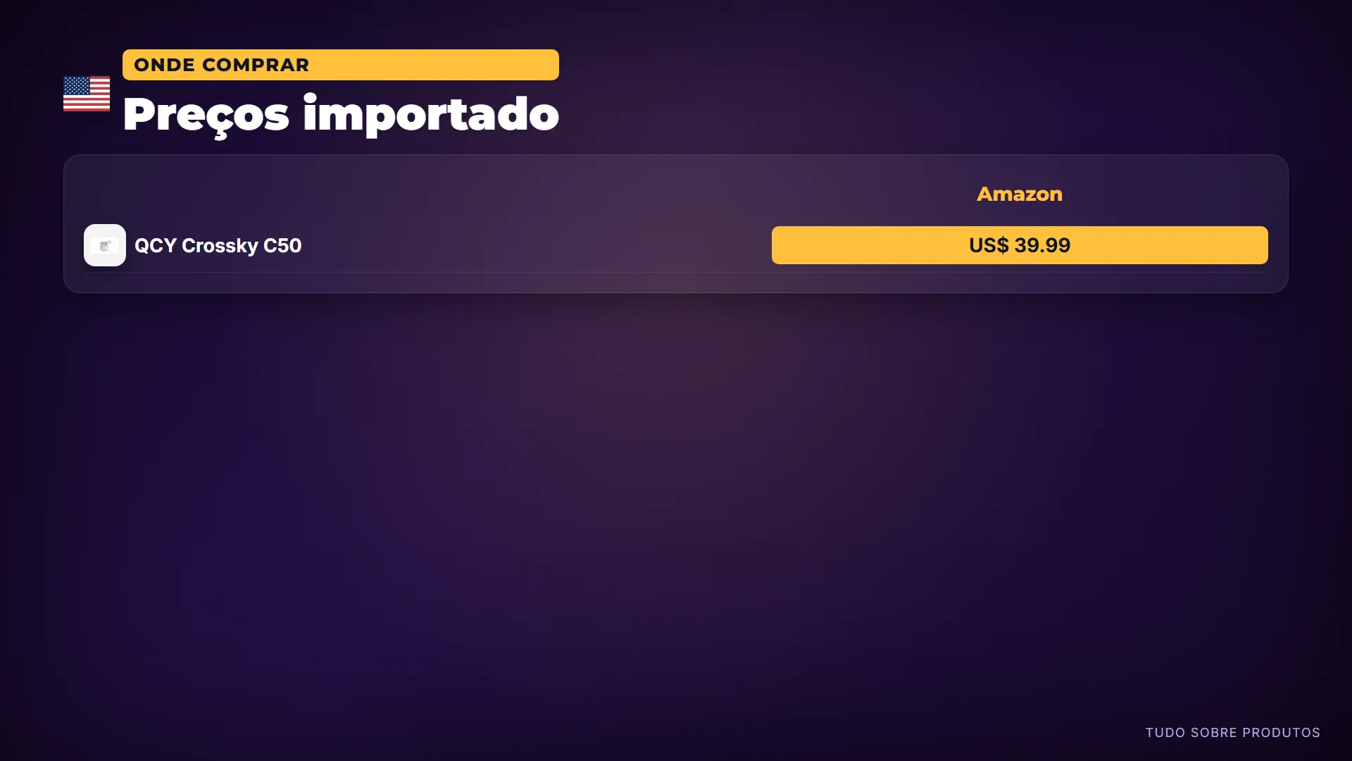 Preços importado: Importando lá fora: o QCY Crossky C50 por 39.99 dólares na Amazon.